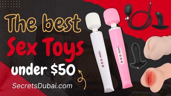 The Best Sex Toys Under Secrets Dubai