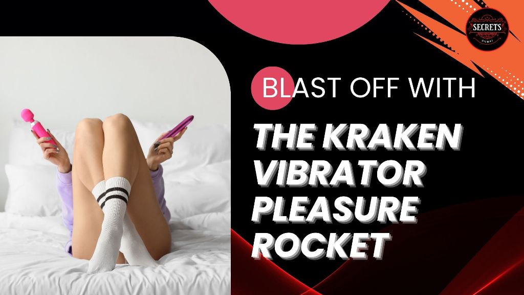 Blast Off with the Kraken Vibrator Pleasure Rocket