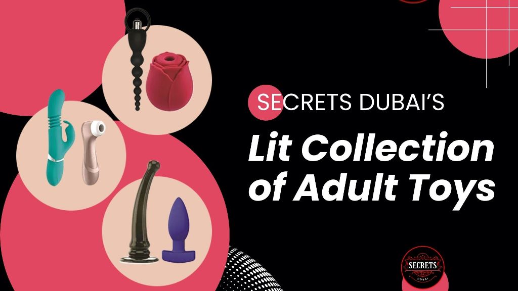 Secrets Dubai's Lit Collection of Adult Toys