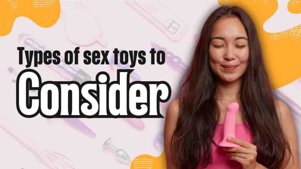 Types of sex toys to Consider