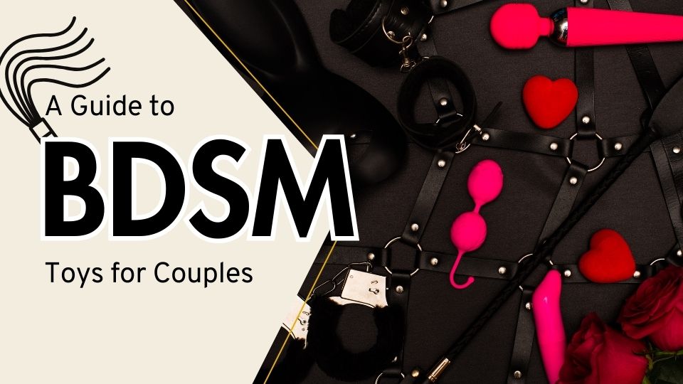 A Guide to BDSM Toys for Couples