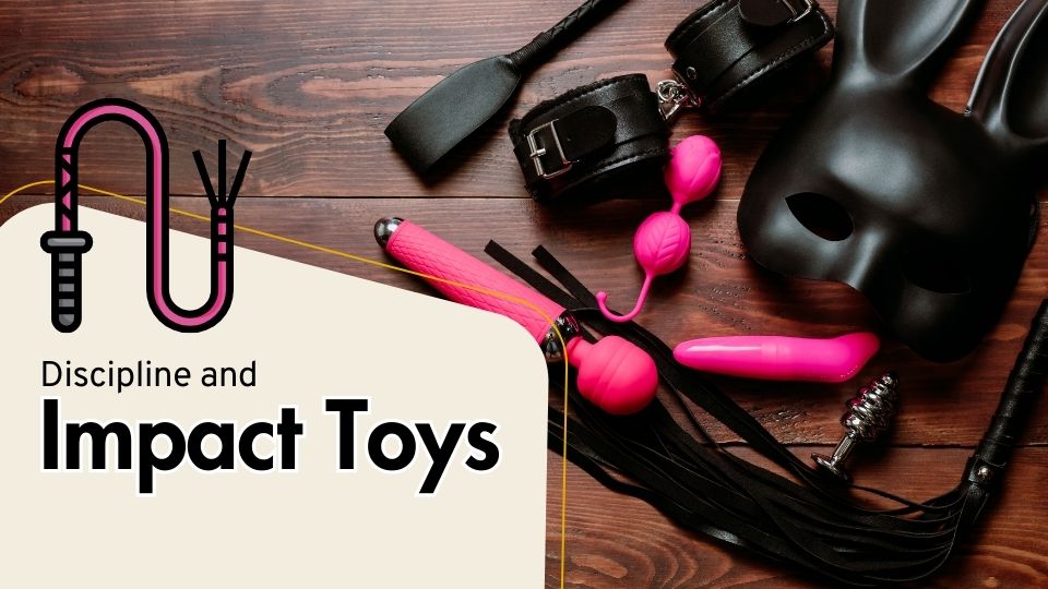 Discipline and Impact Toys