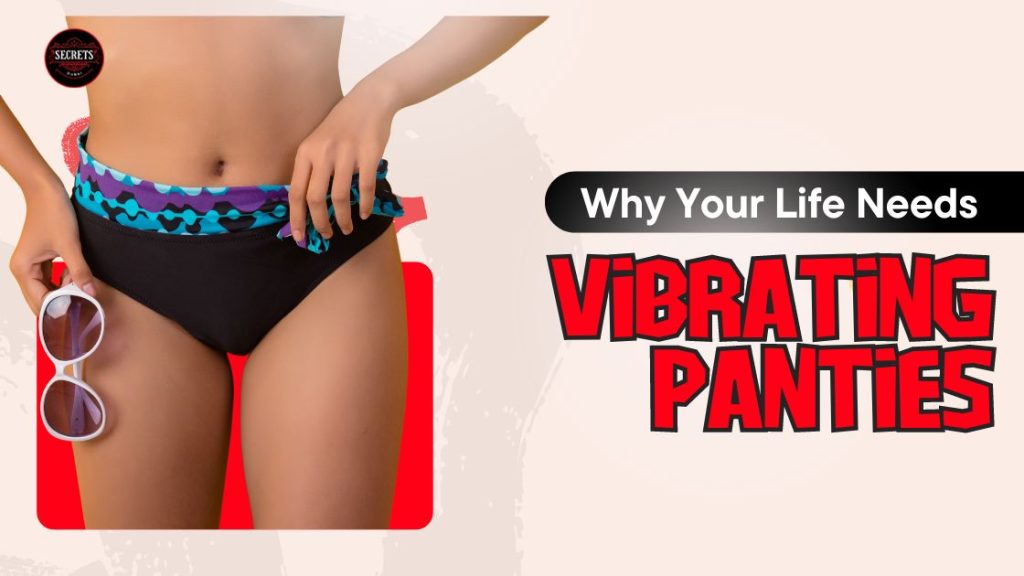 Why Your Life Needs vibrating panties