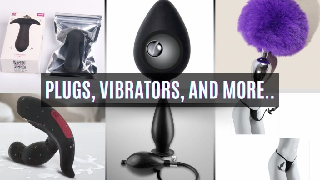 plugs, Vibrators, And More