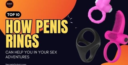 TOP10 How Penis Rings Can Help You in Your Sex Adventures