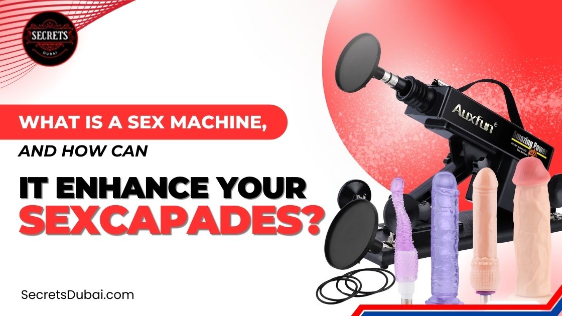 What Is a Sex Machine, and How Can It Enhance Your Sexcapades