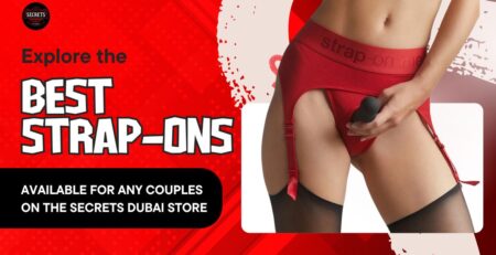 Explore the Best Strap-Ons Available for Any Couples on the Secrets Dubai Store